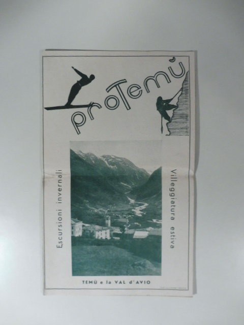 Pro Temù. Temù e la Val d'Avio. Escursioni invernali; Villeggiatura estiva. Pieghevole pubblicitario